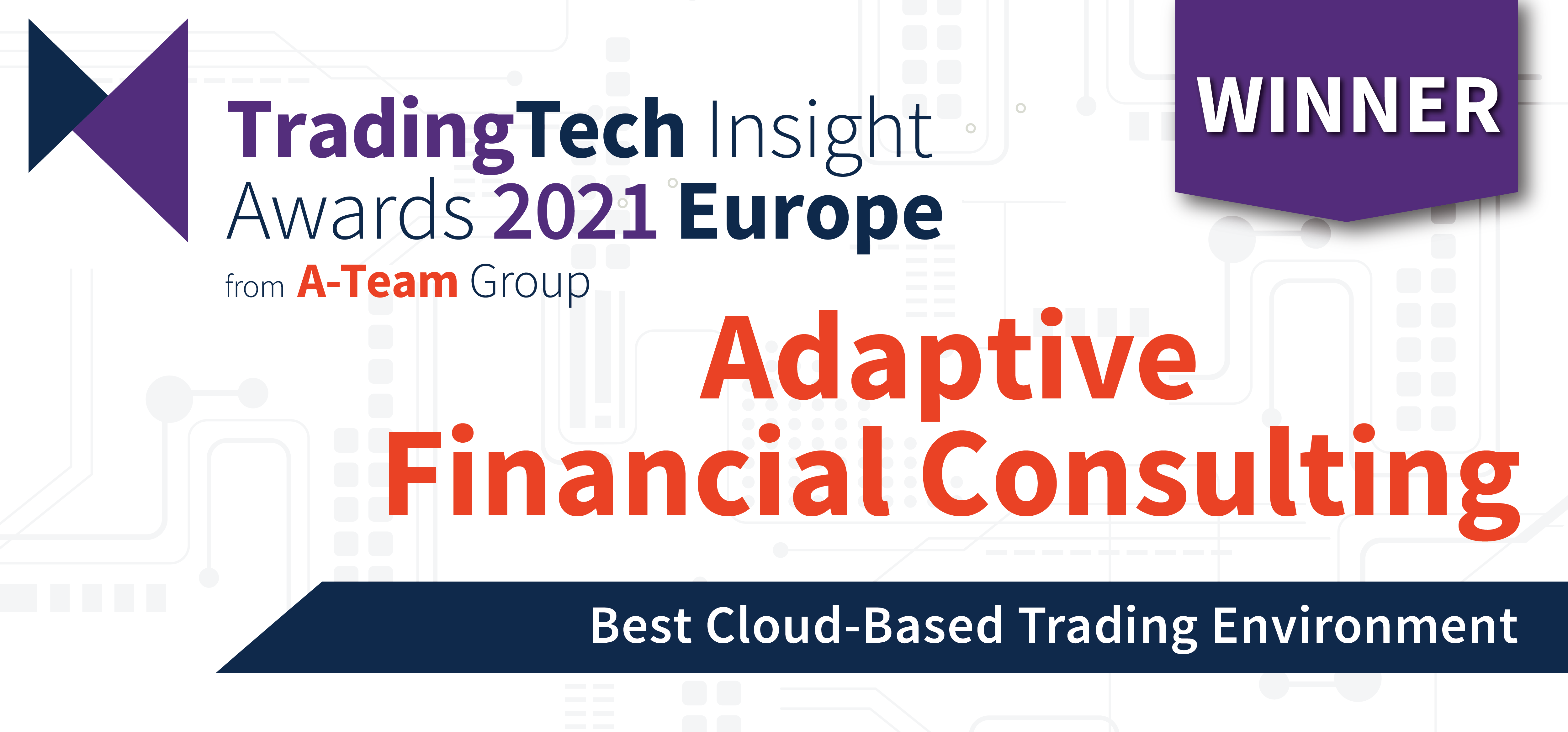 TradingTech Insight Awards 2021 Europe - Adaptive Financial Consulting, Best Cloud-Based Trading Environment