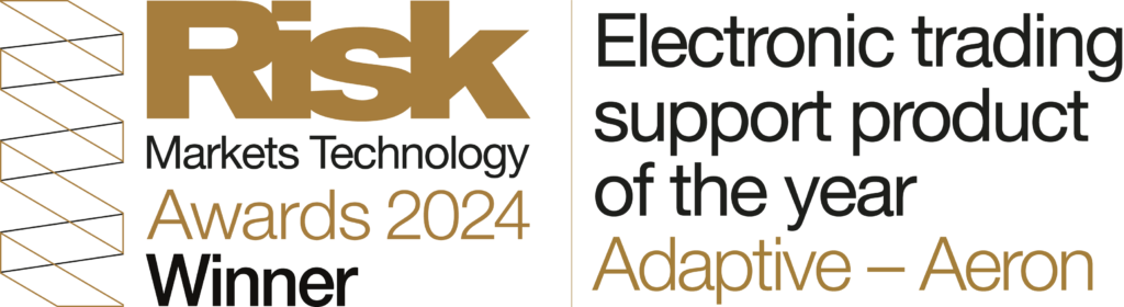 Aeron messaging, sponsored by Adaptive | Winner as Electronic Trading Support Product of the Year at the Risk Markets Technology Awards 2024 Aeron messaging, sponsored by Adaptive | Winner as Electronic Trading Support Product of the Year at the Risk Markets Technology Awards 2024