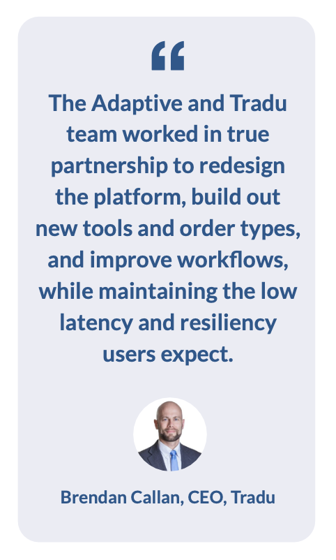 Tradu partners with Adaptive to build a new multi-asset retail trading platform on web & mobile 3 Brendan Callan, CEO of Tradu trading platform