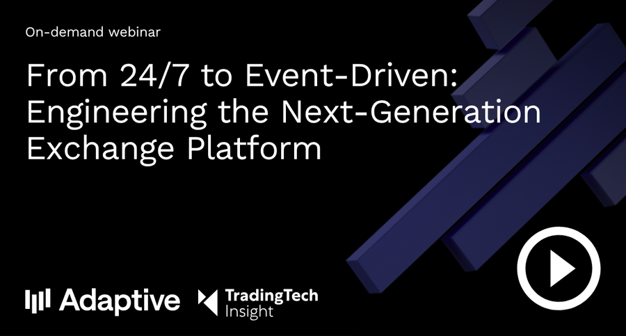 On-Demand Webinar: Engineering the Next-Generation Exchange Platform